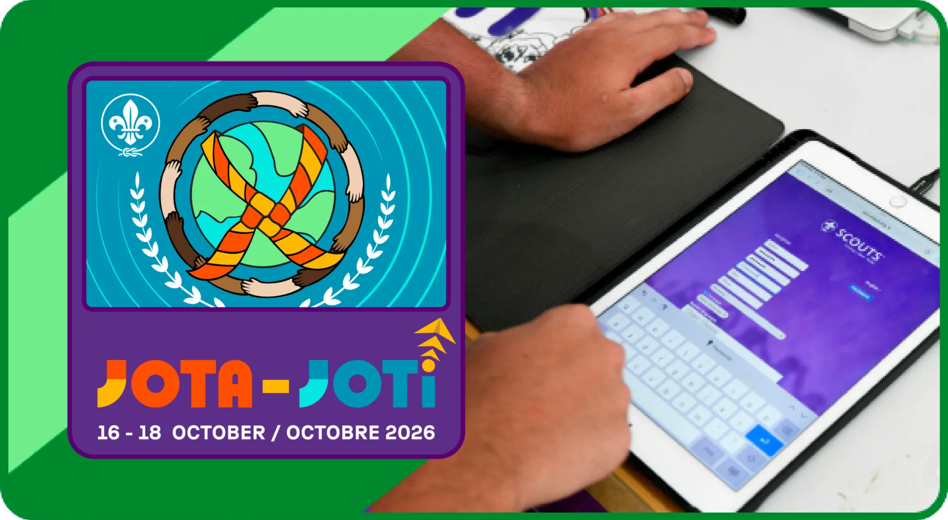 A person using a tablet with the Scouts login screen visible, alongside a colorful JOTA-JOTI 2026 graphic featuring a globe wearing a headset and scout scarf, with the event dates "16–18 October / Octobre 2026".